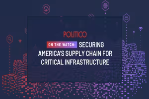 Securing America's Critical Infrastructure: A POLITICO Live Event