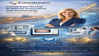 Carestream Dental Reaffirms Innovation and Partnership Amid Market Challenges