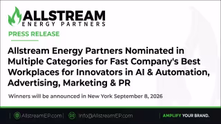Allstream Energy Partners Nabs Six Nods for Fast Company Innovation Awards
