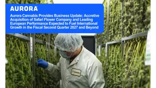 Aurora Cannabis Reaffirms Q2 Growth Guidance on EU, UK Expansion