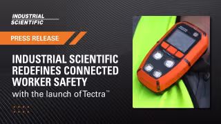 Industrial Scientific Launches Tectra Connected Gas Detection Ecosystem