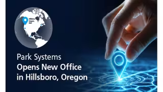 Park Systems Opens Hillsboro Office to Serve Silicon Forest Chipmakers