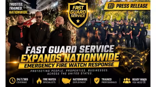 Fast Guard Service Expands 24/7 Fire Watch Response Nationwide