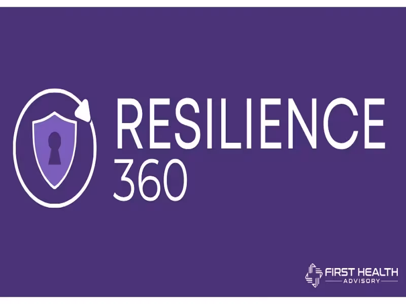 First Health Advisory Launches Resilience360 for Hospital Continuity