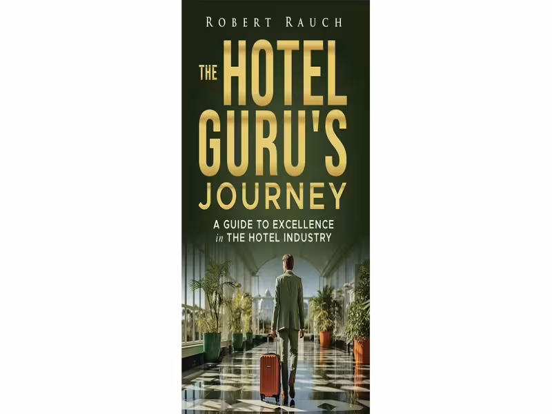 Hotel Veteran Rauch Publishes Book on $1B Industry Career
