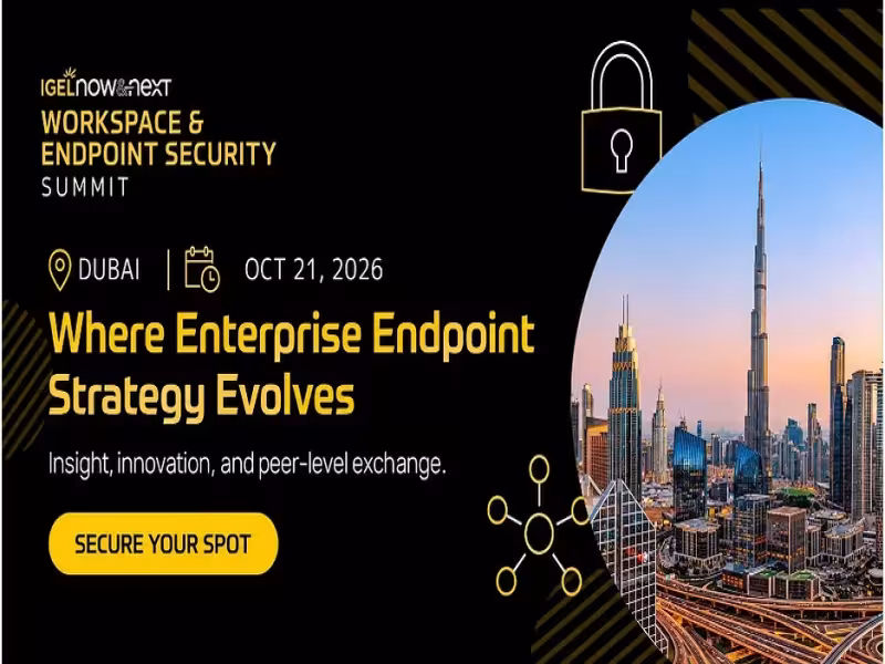 IGEL Brings Endpoint Security Summit to Dubai Amid Rising Cyber Threats
