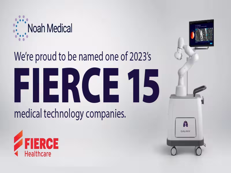 Noah Medical Named Fierce 15 Company Behind Galaxy Robotic Bronchoscopy