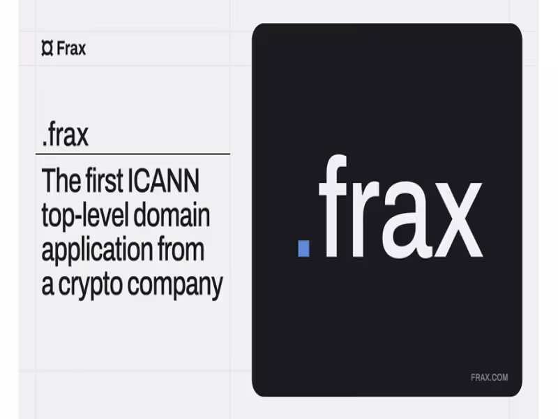 Frax Becomes First Crypto Firm With ICANN Top-Level Domain Bid